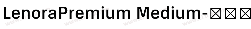 LenoraPremium Medium字体转换 LenoraPremium Medium字体转换